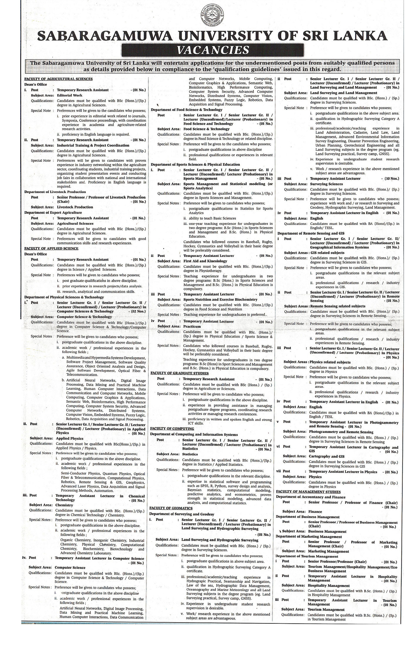 Professor, Lecturer, Assistant Librarian, Chief Marshal, Farm Manager, System Engineer, Career Guidance Counsellor, Programmer/System Analyst, Instructor, Statistical Officer - Sabaragamuwa University of Sri Lanka