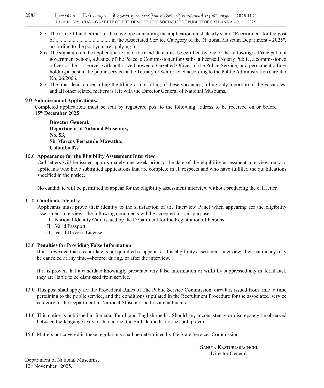 Museum Superintend, Traditional Art Assistant, Exhibition Planning Officer, Research Assistant, Education Promotion Officer, Chief Security Officer - Department of National Museums 