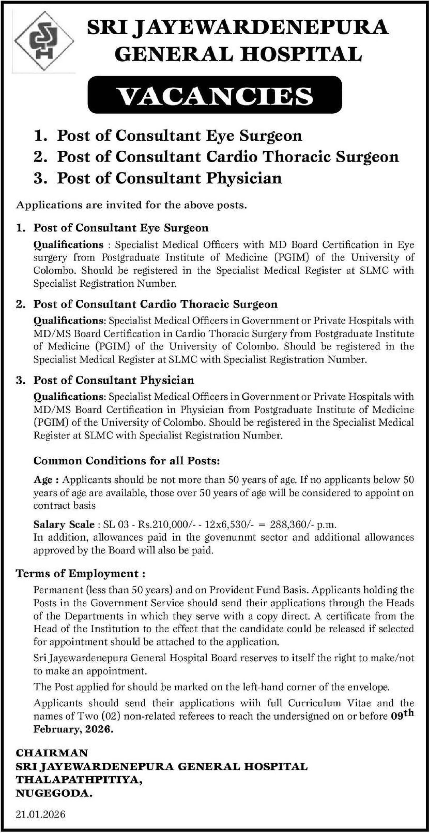 Consultant Eye Surgeon, Consultant Cardio Thoracic Surgeon, Consultant Physician - Sri Jayewardenepura General Hospital 