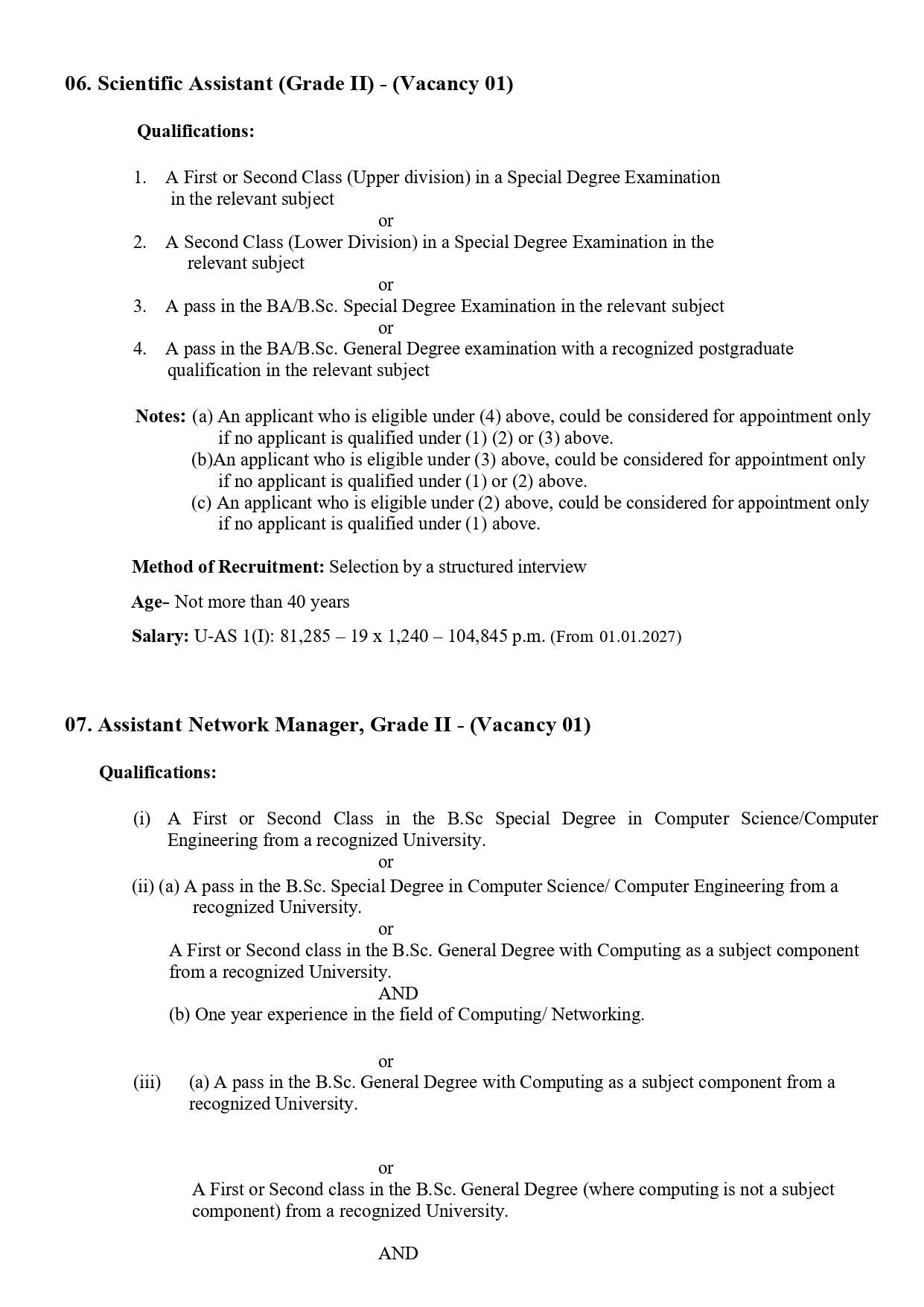 Senior Assistant Registrar (Legal & Documentation), Workshop Engineer, Electronics Engineer, Curator (Landscape), Statistical Officer, Scientific Assistant, Assistant Network Manager, Programmer/System Analyst, Instructor - University of Ruhuna 