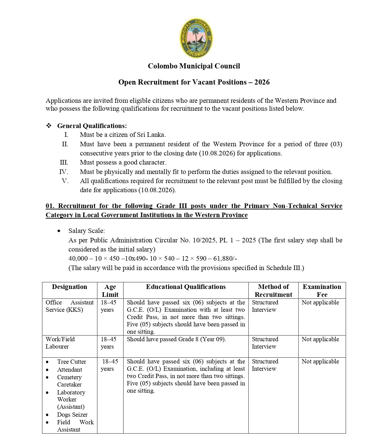 Office Assistant, Work/Field Labourer, Tree Cutter, Attendant, Cemetery Caretaker, Laboratory Worker, Dogs Seizer, Field Work Assistant, Sports Coach, Motor Vehicle Driver, Security Guard - Colombo Municipal Council  