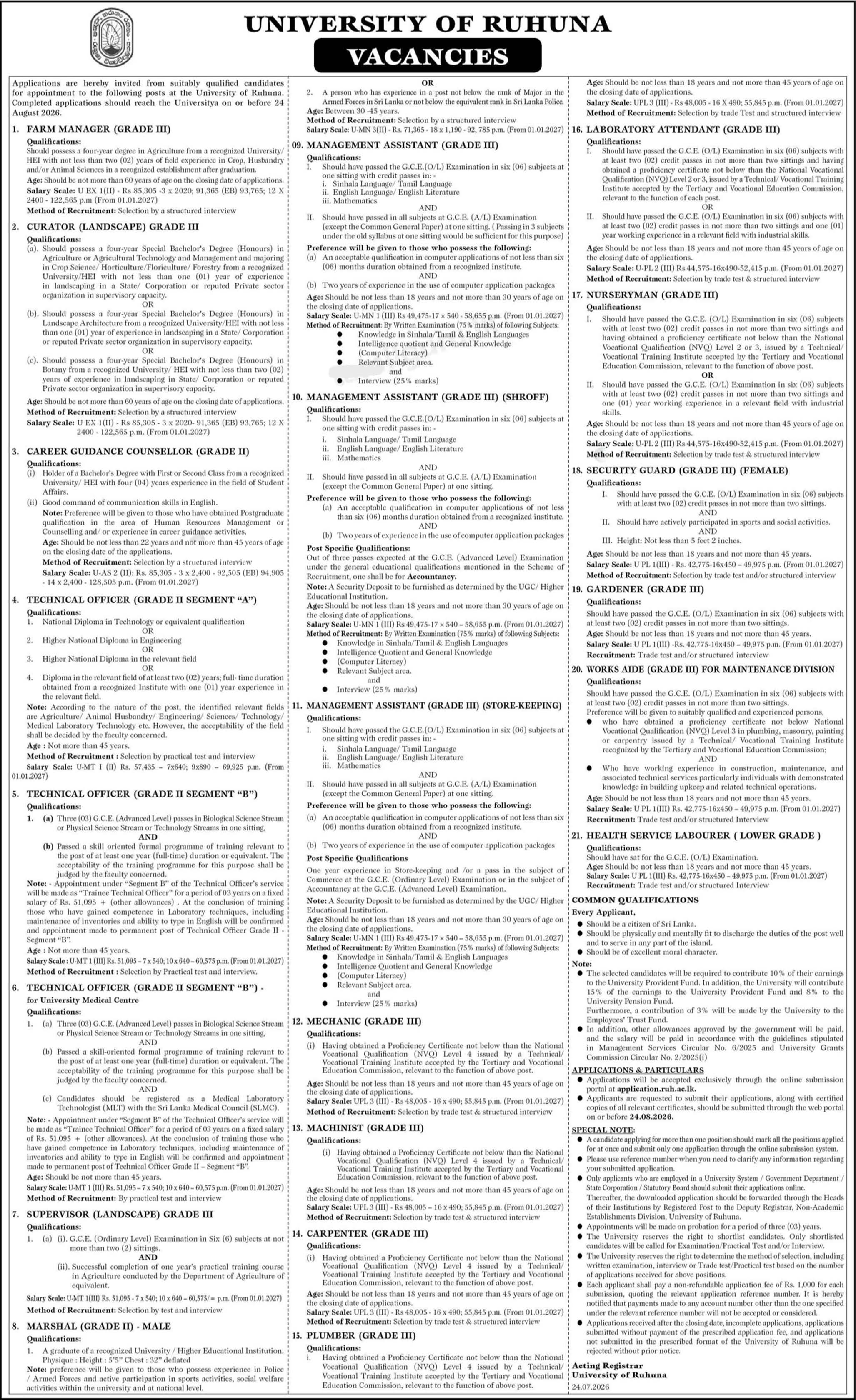 Management Assistant, Farm Manager, Curator (Landscape), Career Guidance Counsellor, Technical Officer, Supervisor (Landscape), Marshal, Mechanic, Machinist, Carpenter, Plumber, Laboratory Attendant, Nurseryman, Security Guard, Gardener, Health Service Labourer - University of Ruhuna