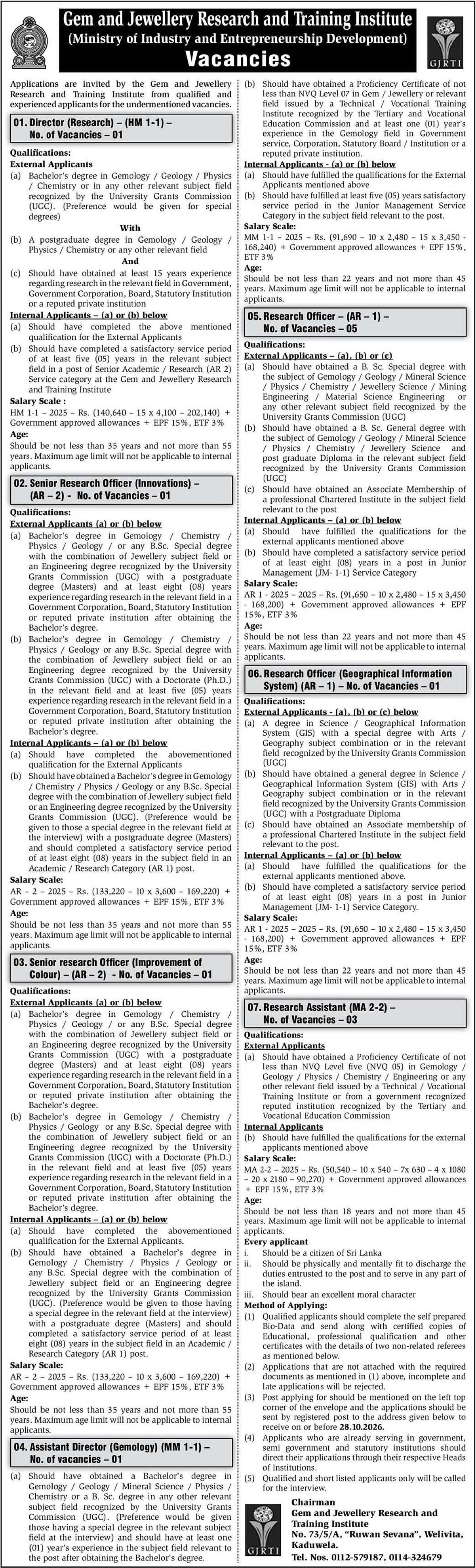 Director (Research), Senior Research Officer (Innovations, Improvement of Colour), Assistant Director (Gemology), Research Officer (Geographical Information System), Research Assistant - Gem & Jewellery Research & Training Institute