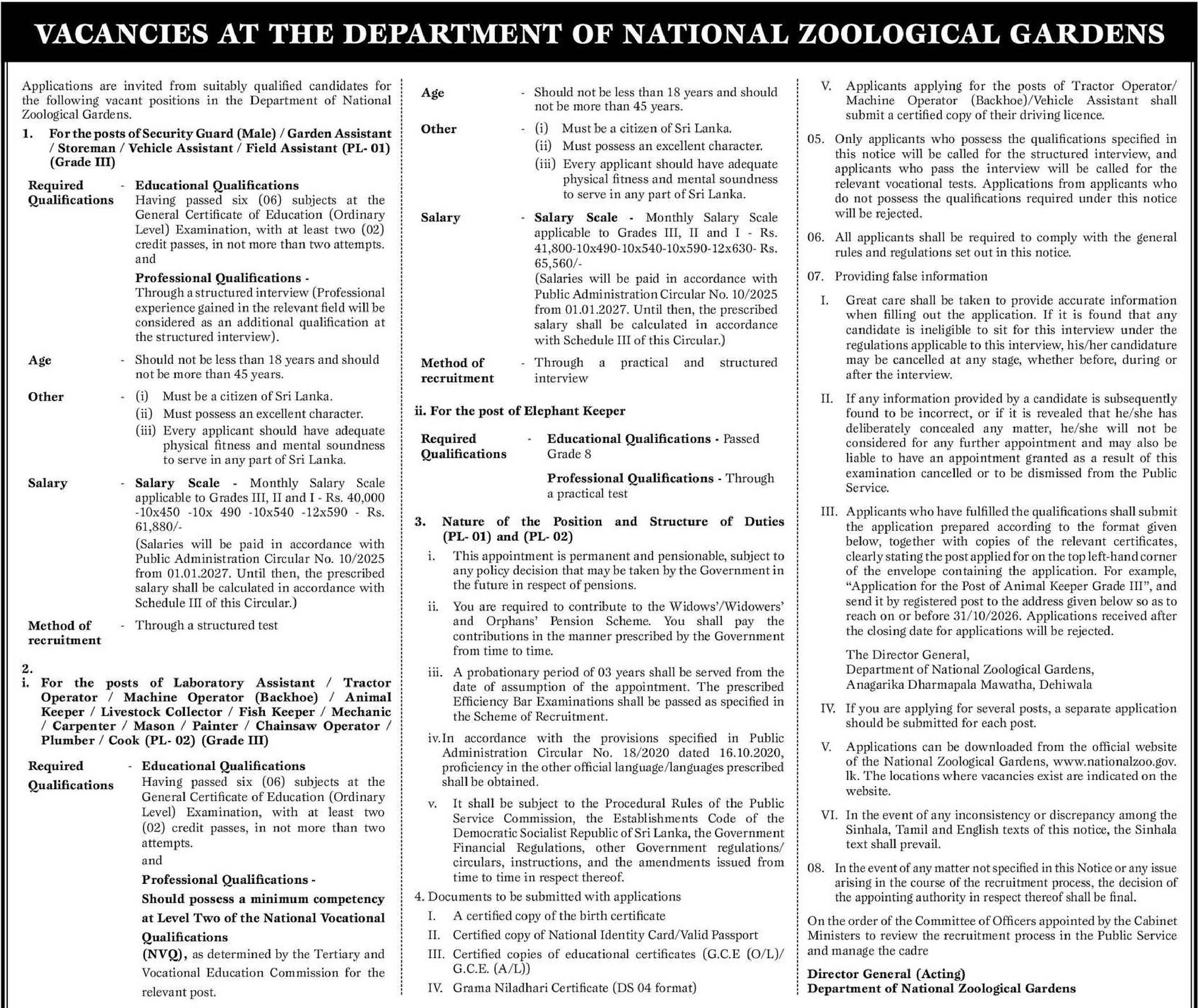 Security Guard, Garden Assistant, Store man, Vehicle Assistant, Field Assistant, Laboratory Assistant, Tractor Operator, Machine Operator, Animal Keeper, Livestock Collector, Fish Keeper, Mechanic, Carpenter, mason/, Painter, Chainsaw Operator, Plumber, Cook, Elephant Keeper - Department of National Zoological Gardens