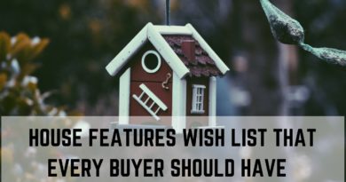 House features: Wish list that every buyer should have! House features: Wish list that every buyer should have!