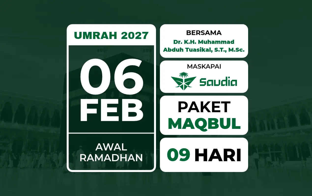 Umrah AWAL RAMADHAN 06 Februari 2027 . Bersama Ustadz Muhammad Abduh Tuasikal . Umrah Berpahala Ibadah Haji