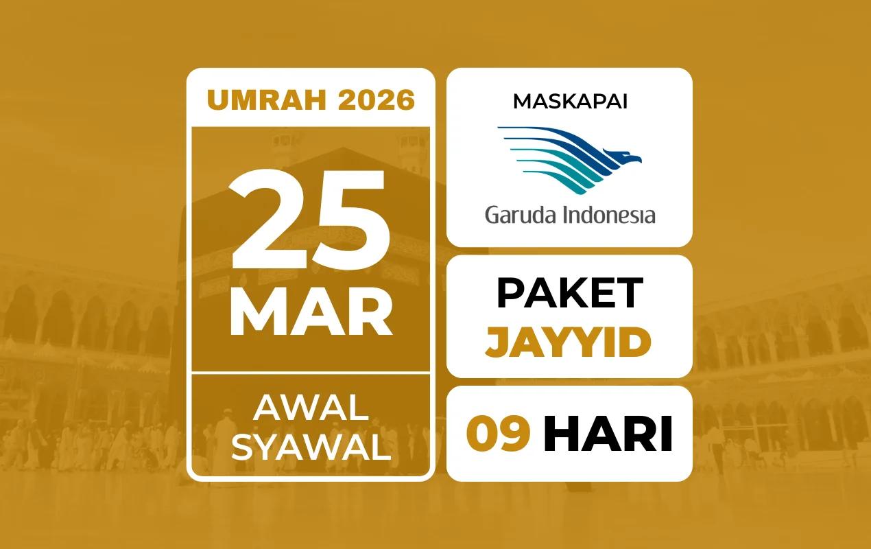 Umrah AWAL SYAWAL 25 Maret 2026 . Paket JAYYID . Free Kereta Cepat Haramain Express