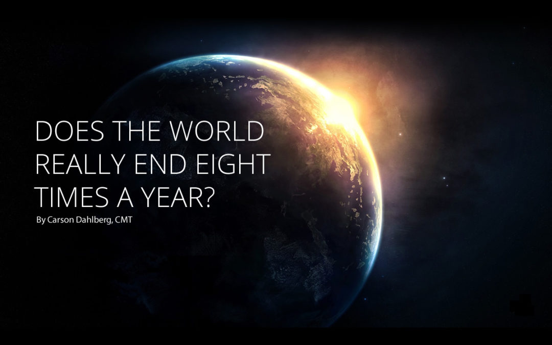 Does The World Really End Eight Times A Year?