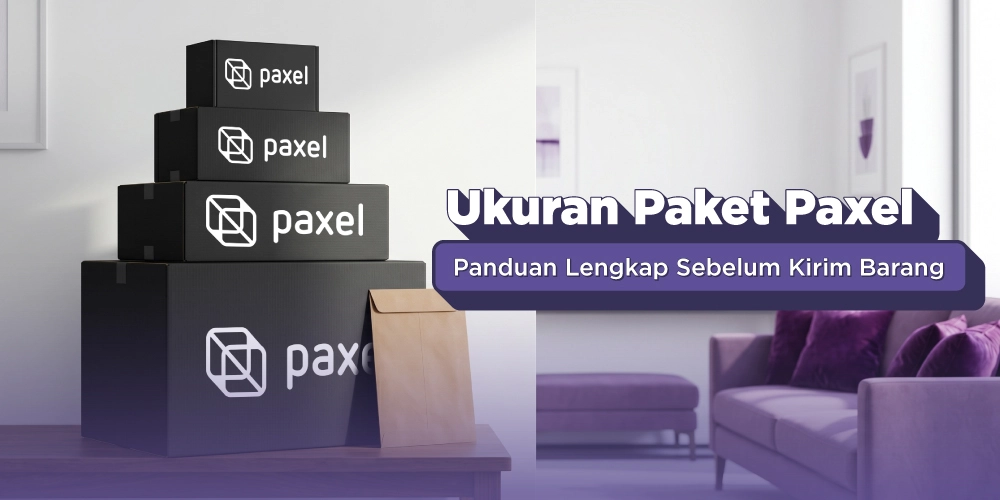Panduan Lengkap Ukuran Paket Paxel untuk Semua Layanan Pengiriman