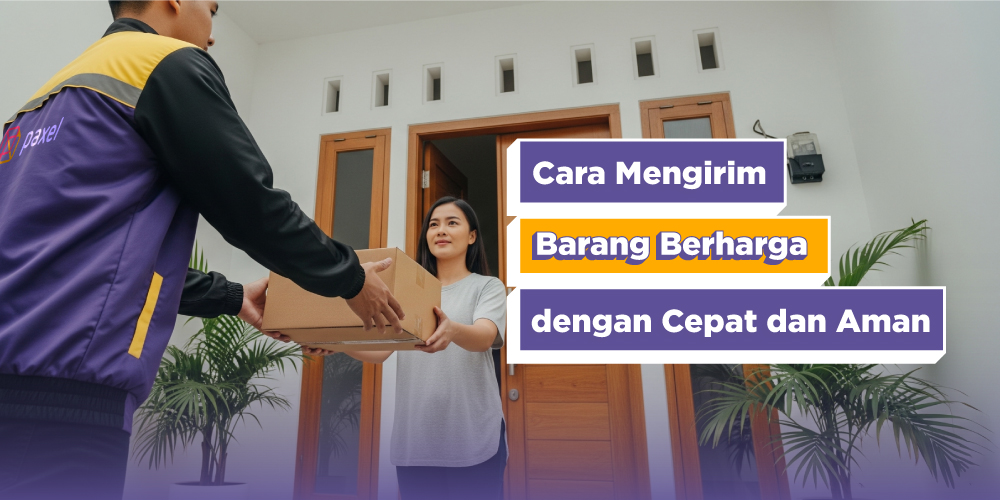 Panduan Pengiriman Barang Berharga agar Aman Sampai Tujuan