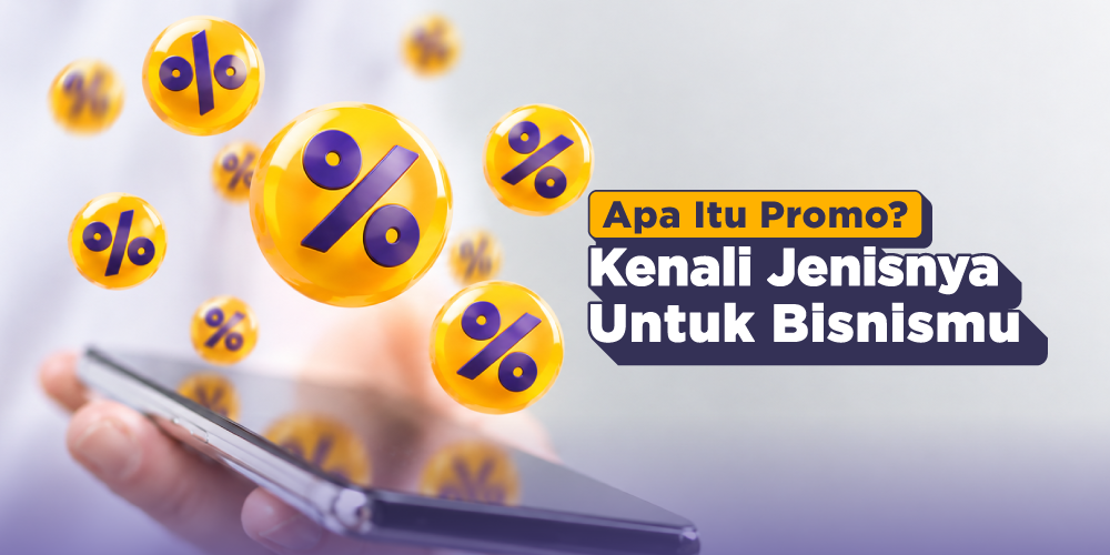 Apa itu Promo? Ini Pengertian, Fungsi, dan Caranya