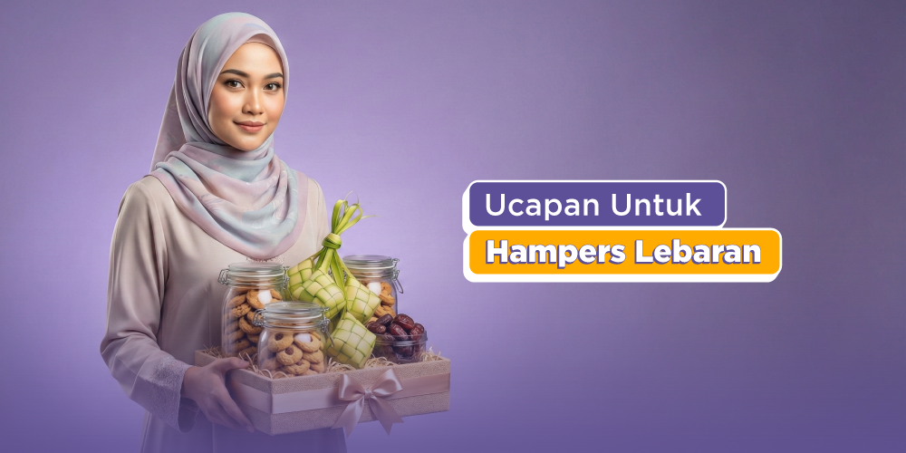 37 Ide Ucapan Hampers Lebaran yang Manis dan Berkesan