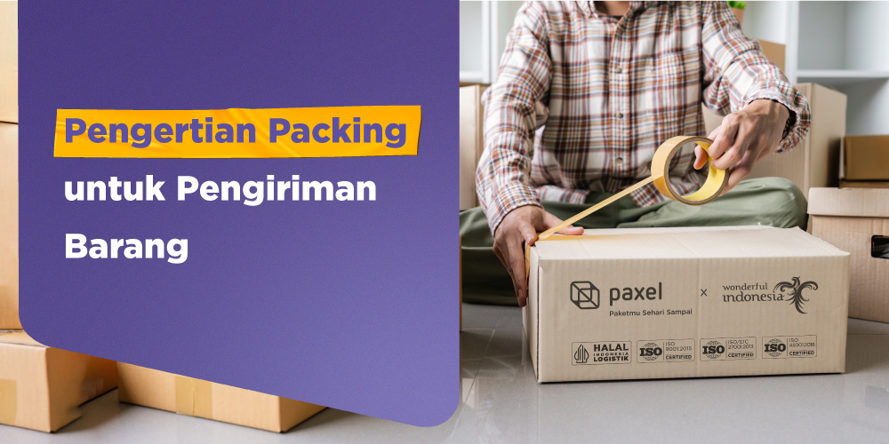 Packing: Definition, Types and Importance in Shipping