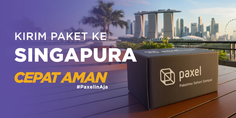 Paxel Go International: Kirim Paket ke Singapura Cepat dan Aman