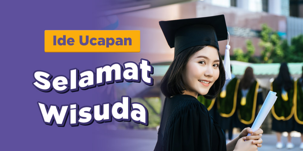 25 Ucapan Wisuda Untuk Teman, Tulus dan Menyentuh Hati!