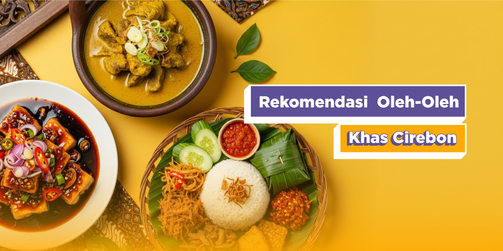 7 Oleh-Oleh Khas Cirebon Paling Hits Saat Musim Liburan