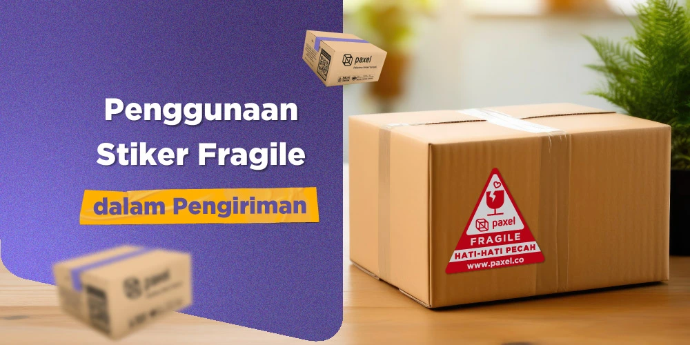 Penggunaan Stiker Fragile Paket dalam Pengiriman