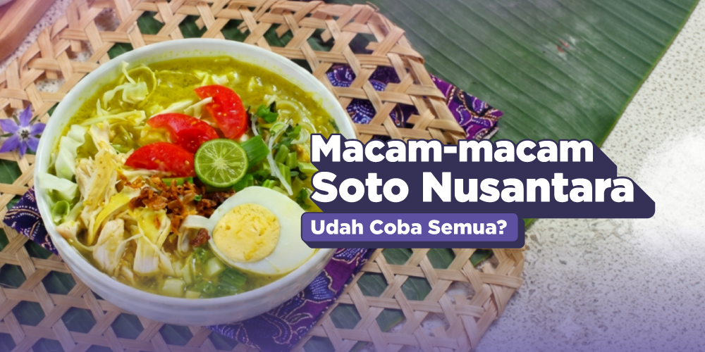 13 Macam-macam Soto dari Seluruh Indonesia