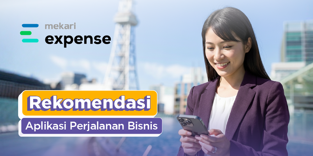 5 Aplikasi Manajemen Perjalanan Bisnis Terbaik untuk Perusahaan