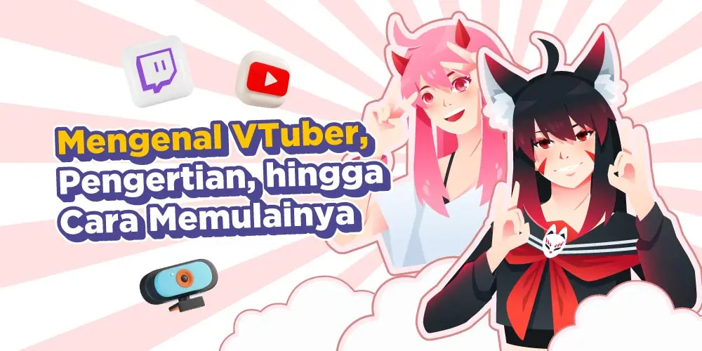 Mengenal VTuber: Pengertian, Awal Mula dan Cara Memulainya