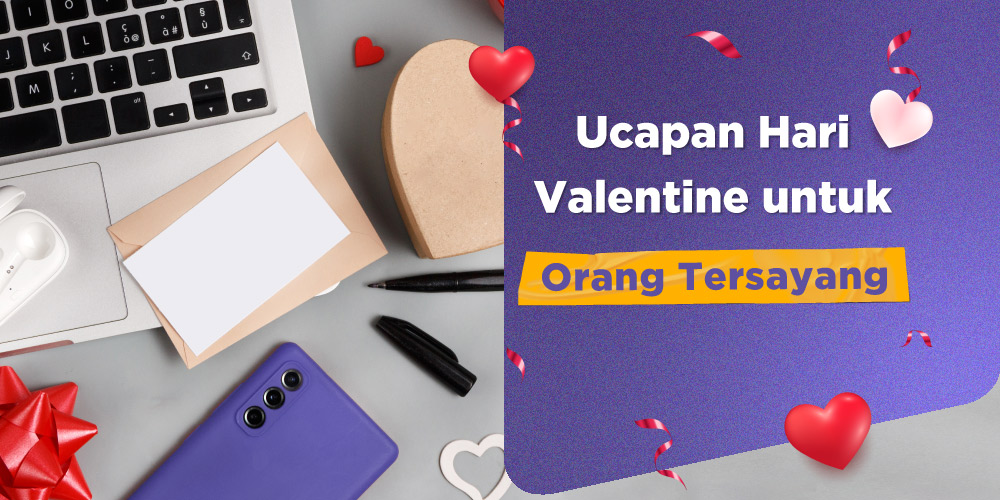 Kata-Kata Ucapan Hari Valentine Day untuk Orang Tersayang