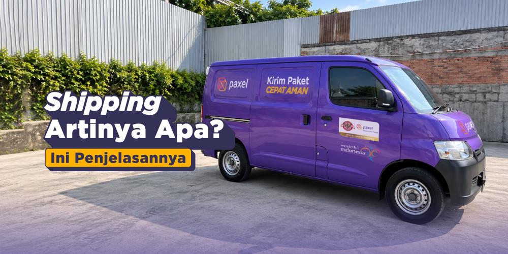 Shipping Artinya, Fungsinya, Jenis-jenisnya, dan Prosesnya