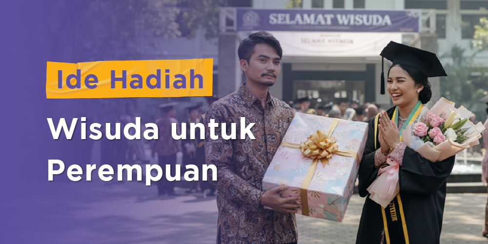 8 Ide Hadiah Wisuda untuk Perempuan yang Paling Berkesan