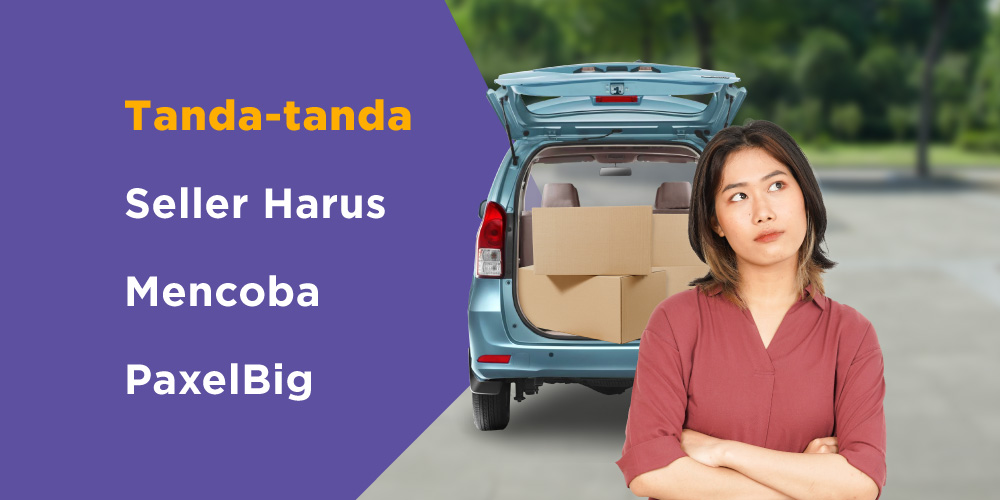 4 Tanda Bisnismu Harus Mencoba Pengiriman Kargo dengan PaxelBig