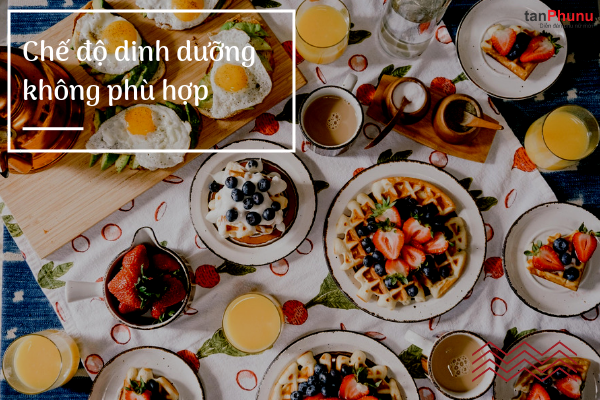 Chế độ dinh dưỡng không phù hợp.png
