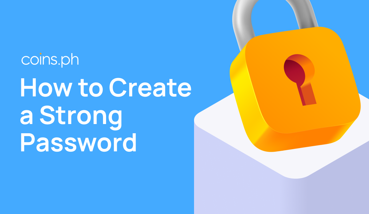 How to Create a Strong Password