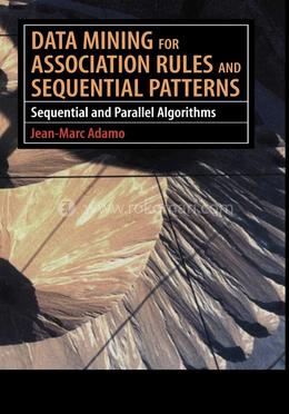 Data Mining for Association Rules and Sequential Patterns: Sequential ...