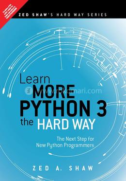 Learn More Python 3 the Hard Way: Zed A. Shaw | Rokomari.com