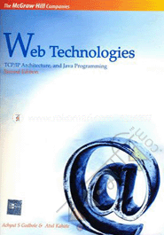 Web Technologies : TCP/IP Archtecture and Java Programming : Acyut S ...