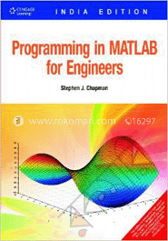 Programming in MATLAB for Engineers : Stephen J. Chapman | Rokomari.com