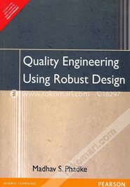 Quality Engineering Using Robust Design : Madhav S. Phadke | Rokomari.com