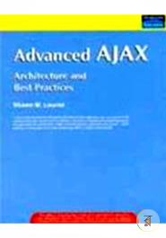 Advanced Ajax: Architectureand Best Practices