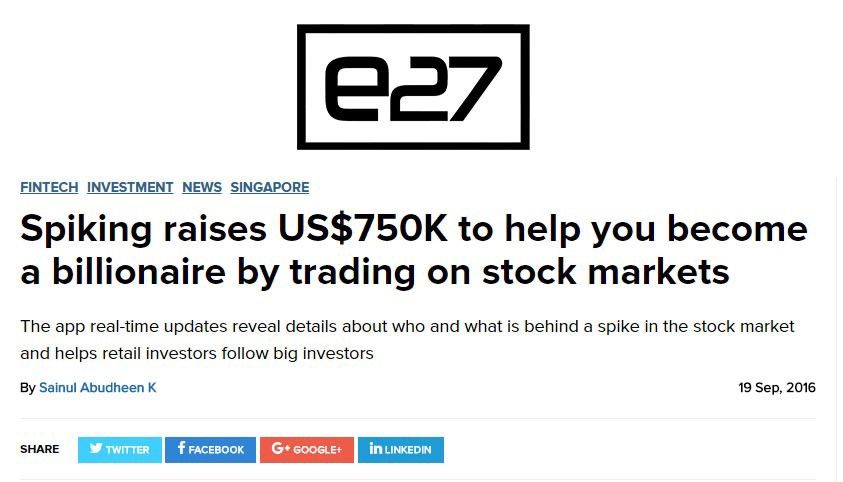 As featured on: e27 "Spiking raises US$750K to help you become a billionaire by trading on stock markets"