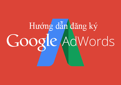 Hướng dẫn đăng ký Google Adwords