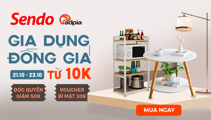 [SENDO] GIA DỤNG ĐỒNG GIÁ, RẺ ĐẾN BẤT NGỜ || 21.10 - 23.10