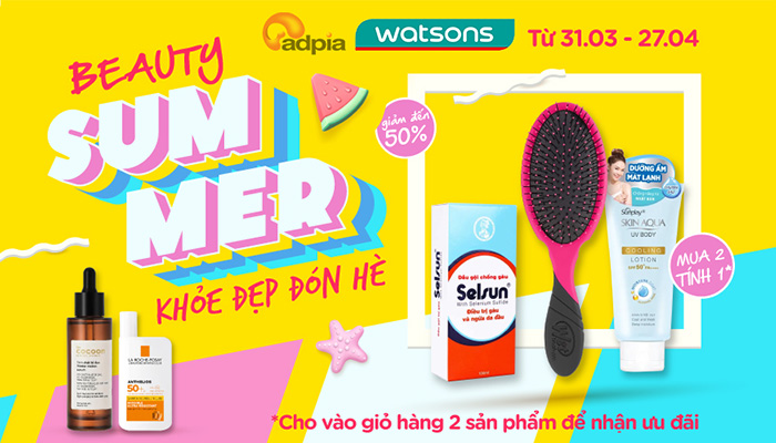 [WATSONS] SUMMER BEAUTY - CHÀO HÈ VỚI WATSONS