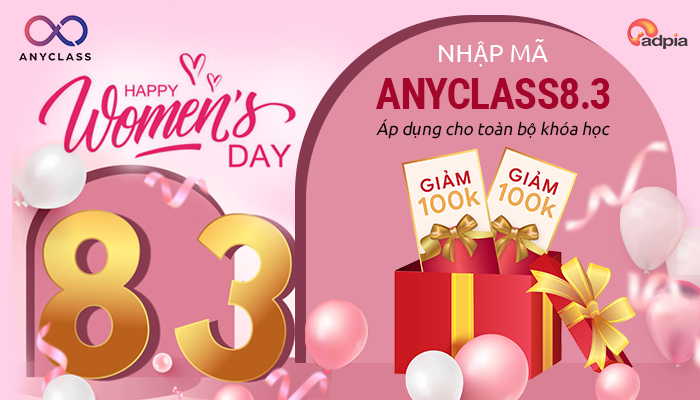 [ANYCLASS] HAPPY WOMEN''S DAY - VUI NGÀY 8/3, CÙNG NHẬN QUÀ BAO LA