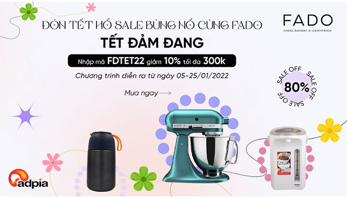 [FADO] ĐÓN TẾT HỔ SALE BÙNG NỔ CÙNG FADO TẾT ĐẢM ĐANG