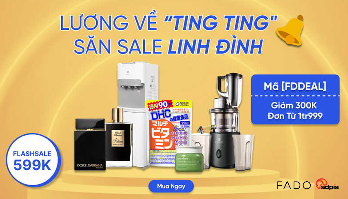 [FADO] Lương về "ting ting" - Săn sale linh đình