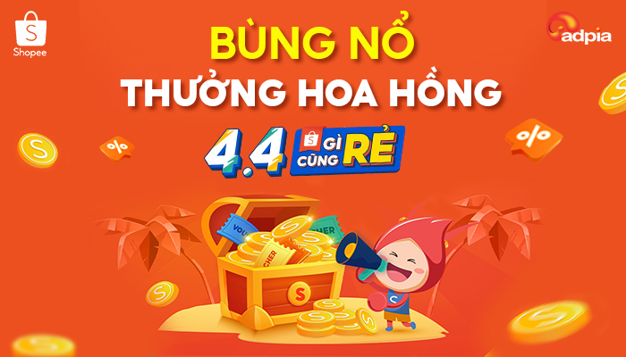 [SHOPEE] BÙNG NỔ THƯỞNG HOA HỒNG VỚI CÁC CHƯƠNG TRÌNH DIỄN RA TRONG THÁNG 04/2022