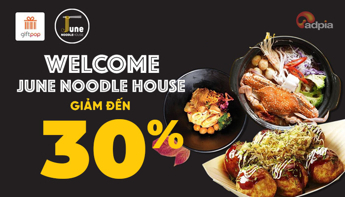 [GIFTPOP] - JUNE NOODLE HOUSE ĂN THẢ GA KHÔNG LO VỀ GIÁ