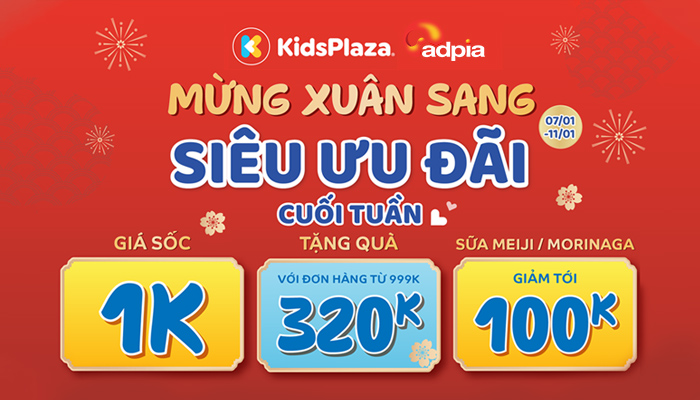 [KIDSPLAZA] MỪNG XUÂN SANG - SIÊU ƯU ĐÃI