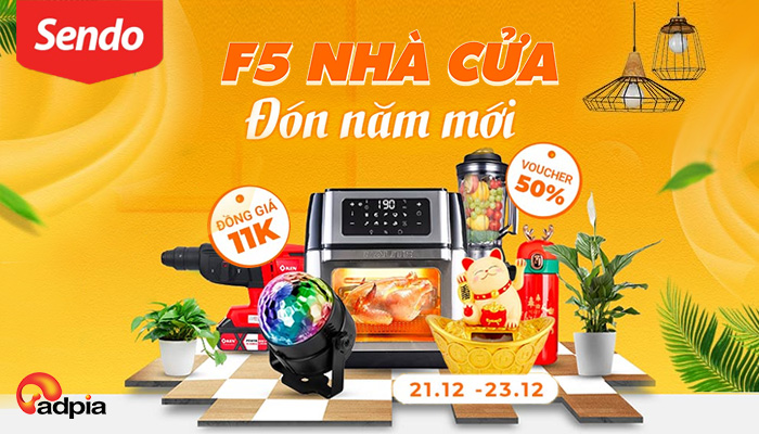 [SENDO] F5 NHÀ CỬA - ĐÓN NĂM MỚI VỀ