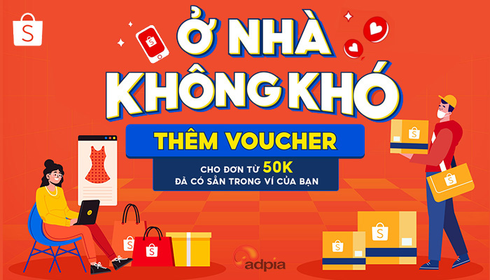 [SHOPEE] Ở NHÀ KHÔNG KHÓ, SHIP SHOPEE LO - ƯU ĐÃI TẶNG BẠN