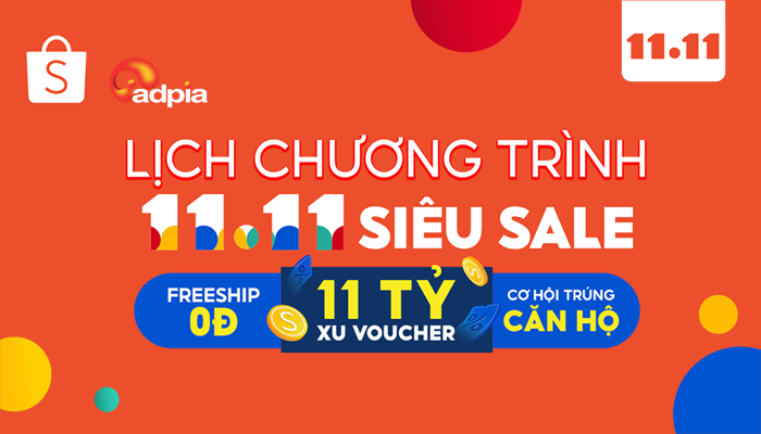 [SHOPEE] LỊCH CHƯƠNG TRÌNH 11.11 SIÊU SALE 11 TỶ XU VOUCHER, CÙNG CƠ HỘI TRÚNG CĂN HỘ