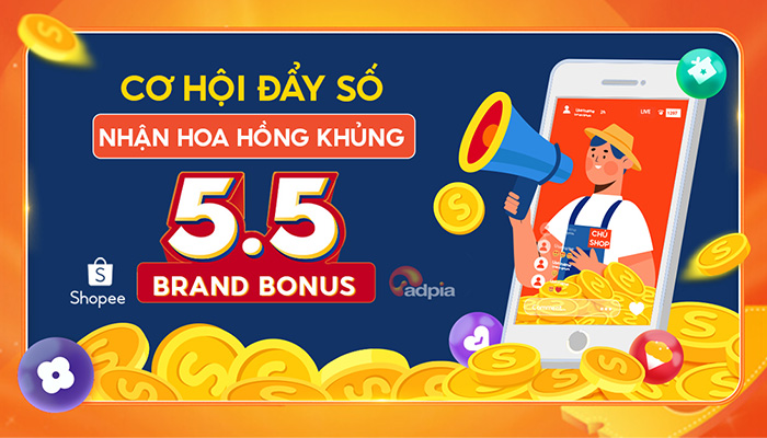 [SHOPEE] Cơ hội đẩy số nhận hoa hồng khủng với chương trình Brand Bonus